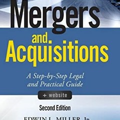 VIEW PDF EBOOK EPUB KINDLE Mergers and Acquisitions: A Step-by-Step Legal and Practic