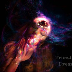 Transient Dreams
