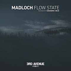 Madloch - Flow State (Subandrio Remix) [3rd Avenue]