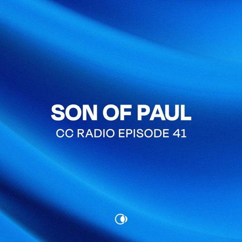 CC Radio Episode 41 - Son of Paul