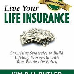 Get [KINDLE PDF EBOOK EPUB] Live Your Life Insurance: Surprising Strategies to Build