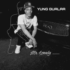 Yung Gualaa - Mr. Lonely