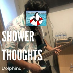 Shower Thoughts (Slowed Version)
