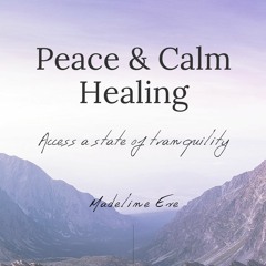 Peace & Calm Healing & Meditation