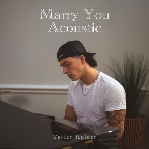 Stream Marry You (Acoustic) by Tayler holder Listen online for free