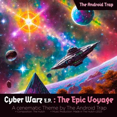 Cyber Warz. The Epic Voyage