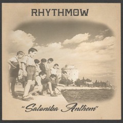 RhythMOW Feat.Dj D-Mice - "Salonika Anthem"