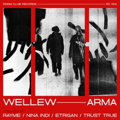 Premiere: Wellew – Arma (Trust True Remix) [RC001]