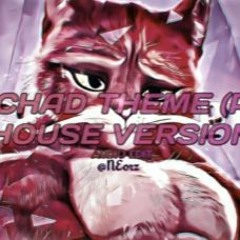 Giga Chad Theme (PHONK HOUSE VERSION) [AUDIO/EDIT]