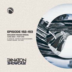 Exination Showcase | Episode 152-153 | Exclusive Tracks Special - June 2024 - Part One