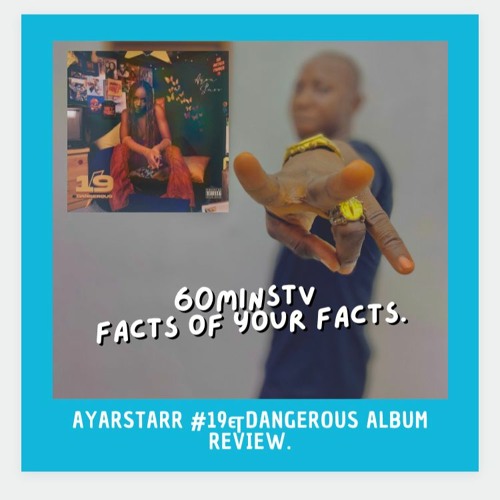 60minsTV Facts Of Your Facts AyarStarr Album Review Audio