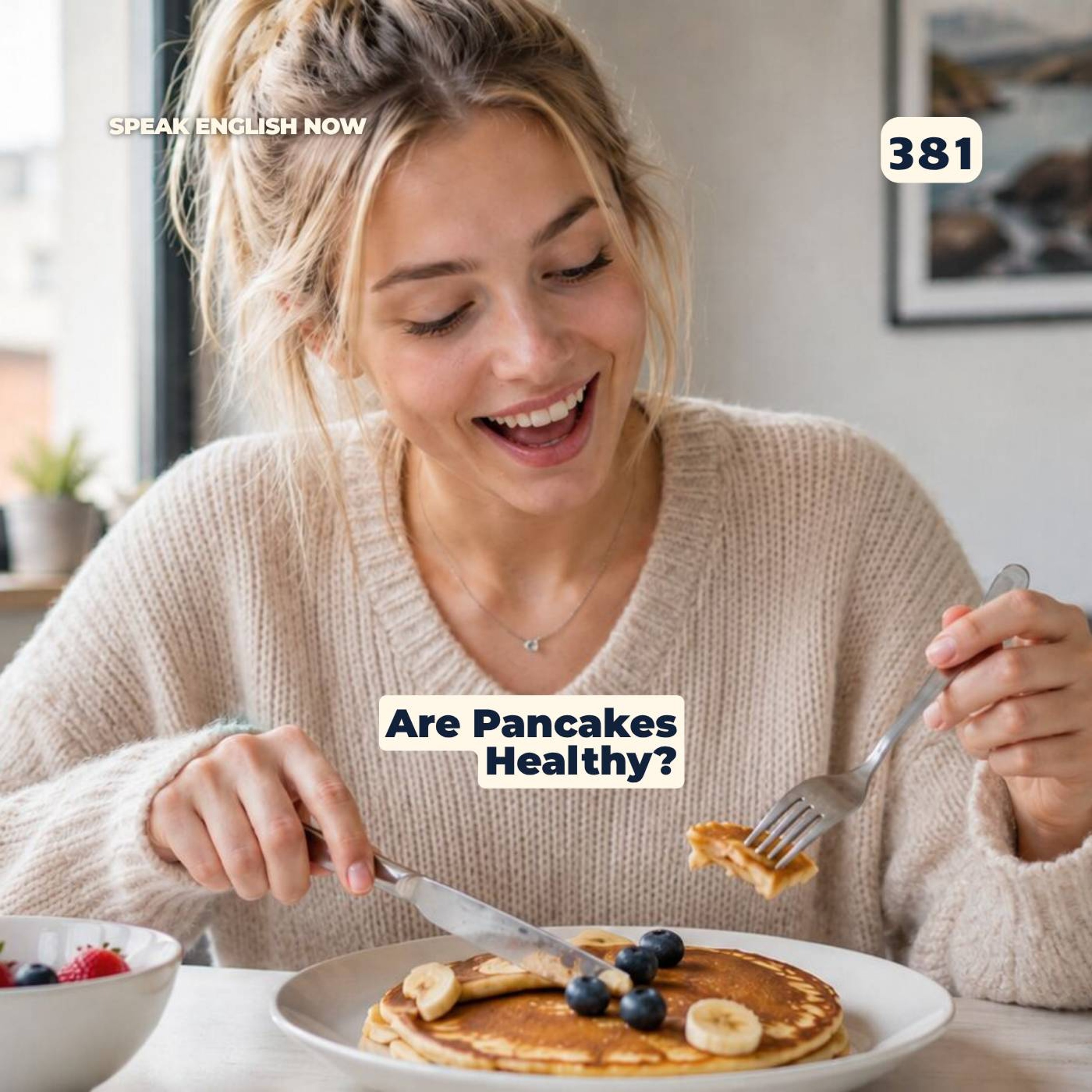#381 Are Pancakes Healthy? episode artwork