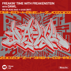 Freakin Time with Freakenstein and DAWL - 04 August 2023