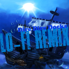 Dire Dire Docks Lofi Remix