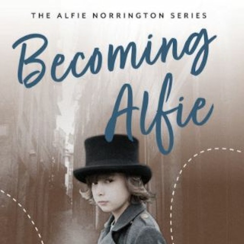 Becoming Alfie - Chapter 2 A War Around The Corner