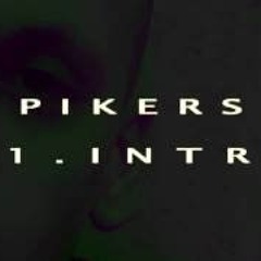 01. Pikers - Intro - Co u mnie?