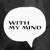 Artwork for With My Mind (Written by Calm Benz)