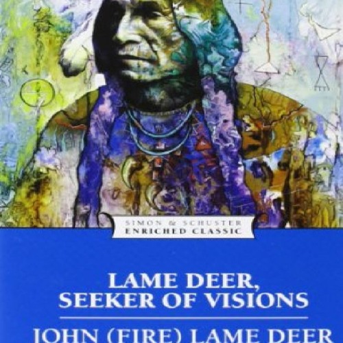 Stream episode 👉download⚡️ free ( ️pdf ️) Lame Deer, Seeker of Visions (Enriched Classics) by