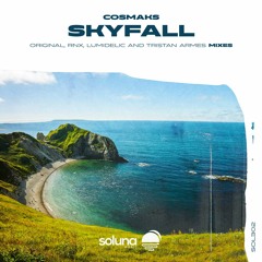 Cosmaks - Skyfall (Lumidelic Remix)