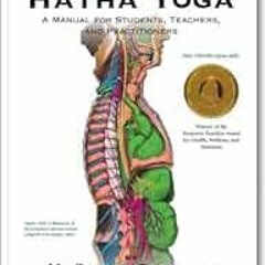 ACCESS EPUB 📕 Anatomy of Hatha Yoga: A Manual for Students, Teachers and Practitione