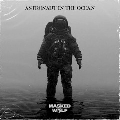 Astronaut In The Ocean (Nick James Remix) - Masked Wolf