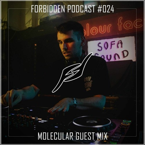 Forbidden Podcast #024 - Molecular Guest Mix