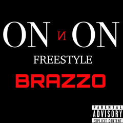 BRAZZY-ON N ON FREESTYLE