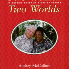 Read PDF 💗 Two Women, Two Worlds by  Audrey McCollum EPUB KINDLE PDF EBOOK