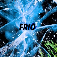 FRIO ft TOHGOD (prod.rxcks)