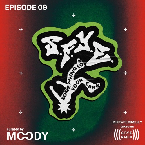 S.F.Y.E. Radio #9 (MixtapeMassey Takeover)