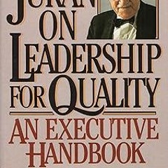 ~Read~[PDF] Juran on Leadership for Quality - J. M. Juran (Author)