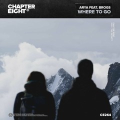 Arya ft. Brogs - Where to go (CHAPTER EIGHT)