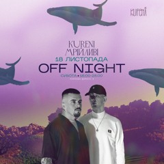 Off Night- Kureni Mriylivi LIVE Mix 18.11.2023