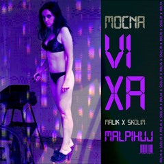 MOCNA VIXA X MALIK X SKOLIM [DJ MALPIHUJ REMIX CLUB REMIX]