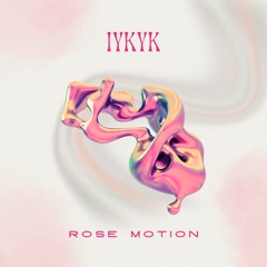 XG - IYKYK (Rose Motion Deep House Mashup)