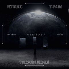 Hey Baby (Trenom Remix) (10 SEC FILTERED DUE TO COPYRIGHT)
