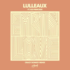 Lulleaux - Empty Love (Crazy Donkey Remix)