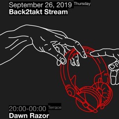 Dawn Razor @ back2takt stream