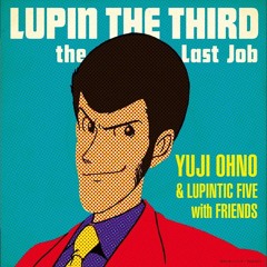 Yuji Ohno-Theme from Lupin III 2010