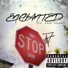 Enchanted (ft. San Souci)