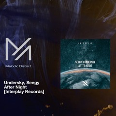 PREMIERE: Undersky, Seegy - After Night [Interplay Records]