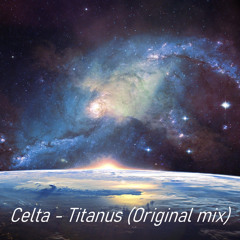 Celta - Titanus (Original Mix)
