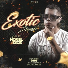 Exotic Sounds Live Set (Mix By: Noriel Dice) Guaracha Aleteo 2024