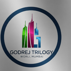 Godrej Trilogy Worli Mumbai: A New Landmark of Luxury & Connectivity