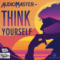Audiomaster - Think yourself