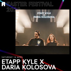 Etapp Kyle X Daria Kolosova | Awakenings Easter Festival 2022