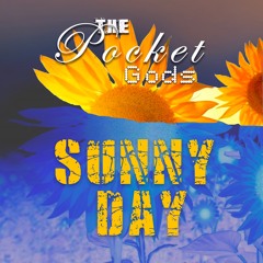 The Pocket Gods - Sunny Day