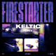 on Karan Kanchan - Firestarter (Keltic Remix)