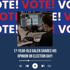 Youth Opinion: 17-Year-Old Shares His Thoughts on Election Day