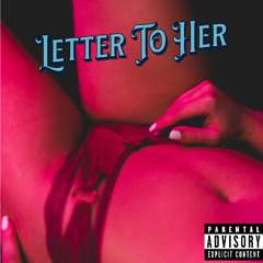 Letter To Her